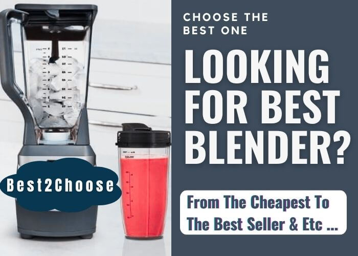 https://best2choose.com/wp-content/uploads/2022/11/Choose-the-best-Blender-reviews3.jpg